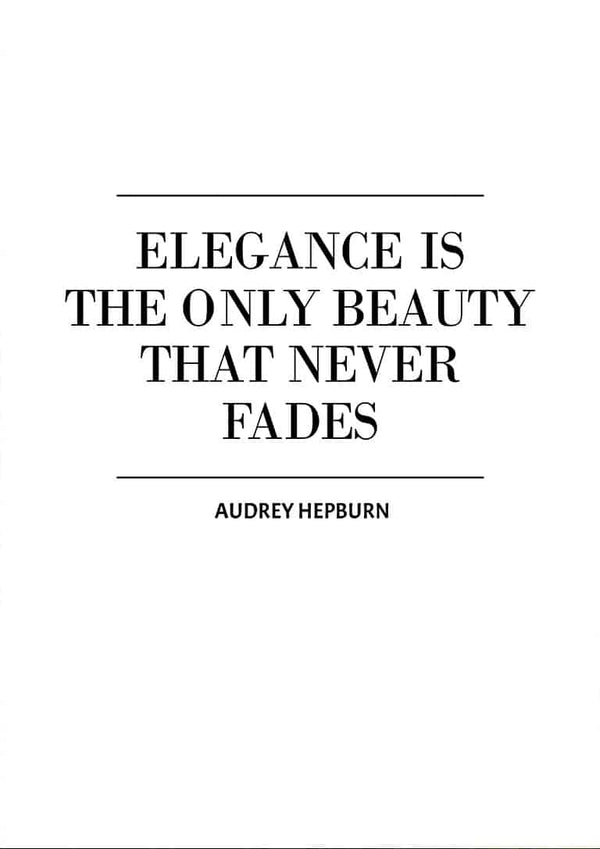 Elegance never Fades Citat Poster