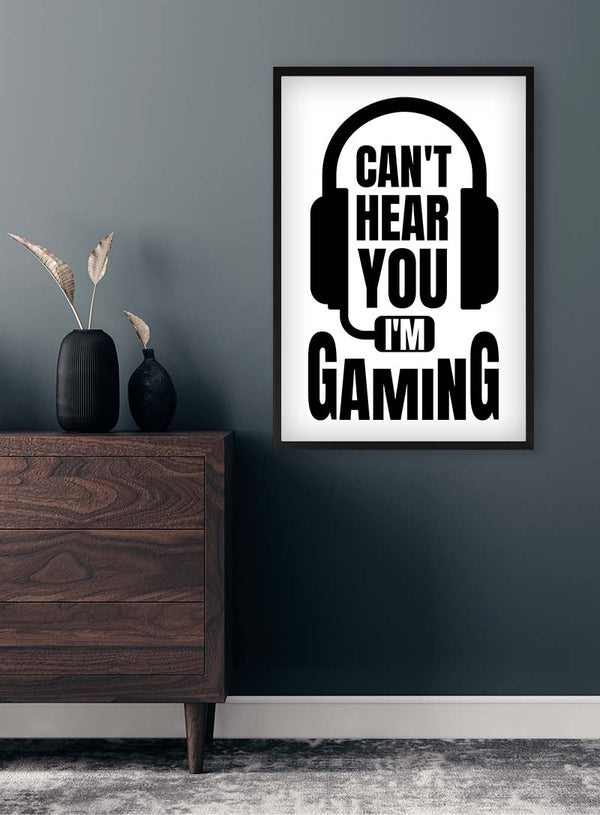 Can't Hear You Gamer Poster