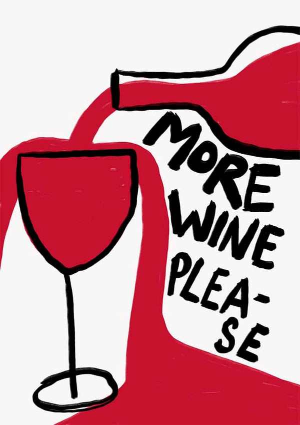 Mehr Wein, bitte