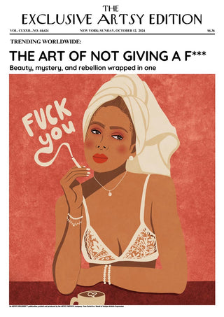 A stylish woman in a towel smokes with attitude; bold "F*** YOU" art, Not Giving a Fuck Artsy Edition product.